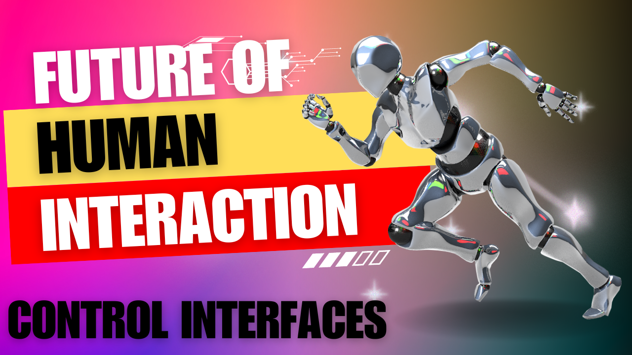 You are currently viewing Control Interfaces: The Future of Human-Computer Interaction