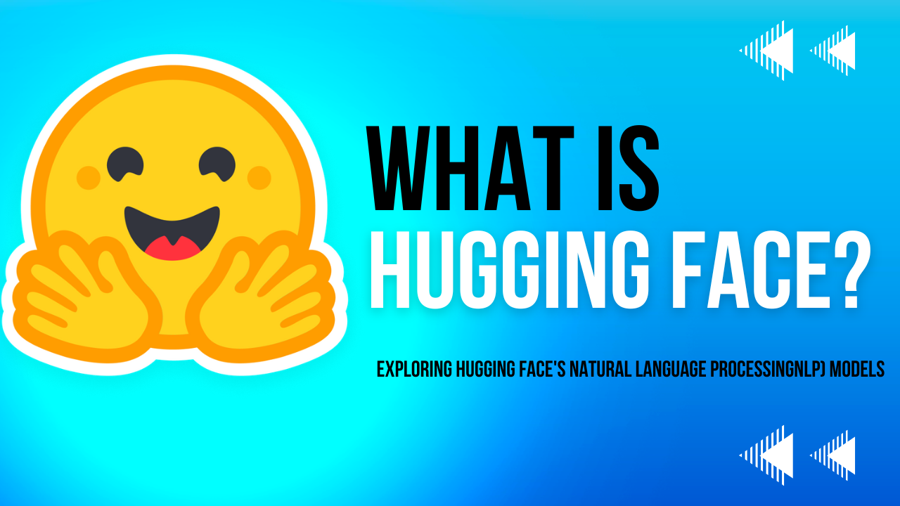 Read more about the article What is Hugging Face?
