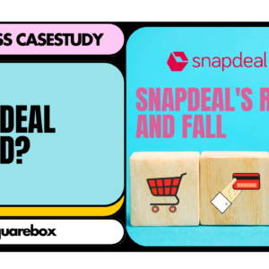 Read more about the article Why Snapdeal failed: Snapdeal’s Rise and Fall