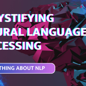 Read more about the article Demystifying Natural Language Processing: Applications and Techniques